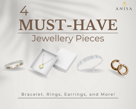 4 Must-Have Jewellery Pieces: Bracelet, Rings, Earrings, and More!