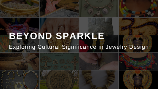Beyond Sparkle: Exploring Cultural Significance in Jewellery Design